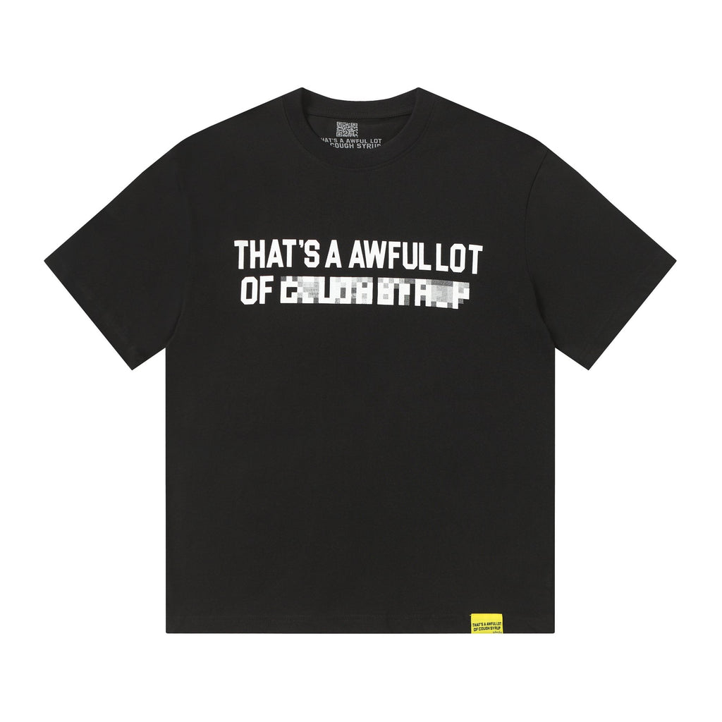 THAT'S A AWFUL LOT OF COUGH SYRUP Back Text Graphic T-Shirt